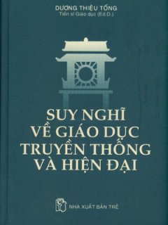 Suy Nghĩ Về Giáo Dục Truyền Thống Và Hiện Đại