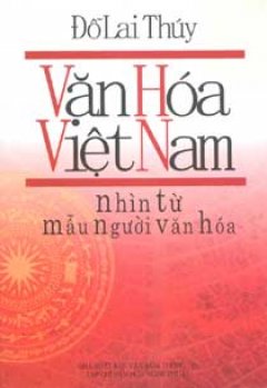 Văn Hoá Việt Nam Nhìn Từ Mẫu Người Văn Hoá