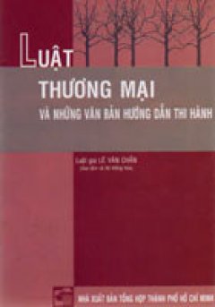 Luật Thương Mại Và Những Văn Bản Hướng Dẫn Thi Hành