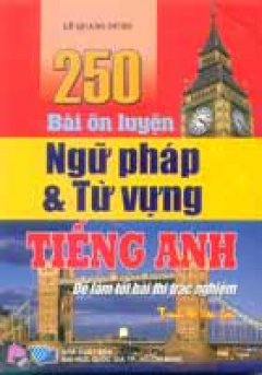 250 Bài Ôn Luyện Ngữ Pháp Và Từ Vựng Tiếng Anh