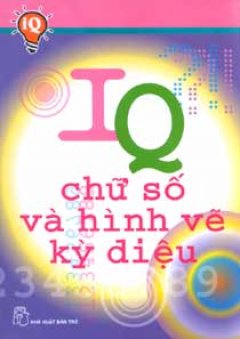 IQ – Chữ Số Và Hình Vẽ Kỳ Diệu