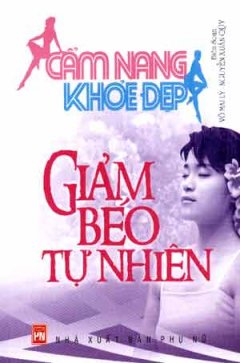 Cẩm Nang Khoẻ Đẹp – Giảm Béo Tự Nhiên