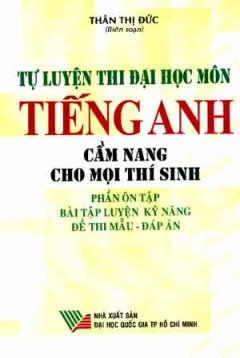 Tự Luyện Thi Đại Học Môn Tiếng Anh – Cẩm Nang Cho Mọi Thí Sinh