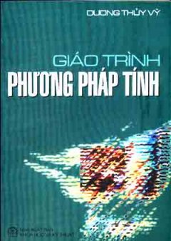 Giáo Trình Phương Pháp Tính – Tái bản 01/05/2005