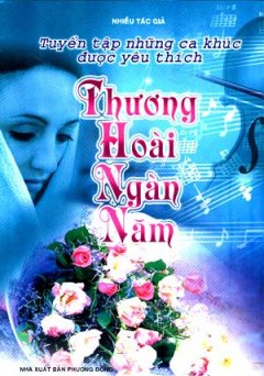 Thương Hoài Ngàn Năm (Tuyển Tập Những Ca Khúc Được Yêu Thích)