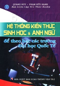 Hệ Thống Kiến Thức Sinh Học & Anh Ngữ Để Theo Học Các Trường Đại Học Quốc Tế