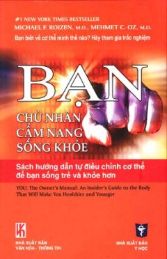 Bạn – Chủ Nhân Cẩm Nang Sống Khỏe (Sách Hướng Dẫn Tự Điều Chỉnh Cơ Thể Để Bạn Sống Trẻ Và Khỏe Hơn)