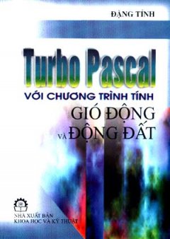 Turbo Pascal Với Chương Trình Tính Gió Động Và Động Đất