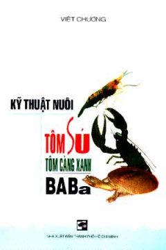 Kỹ Thuật Nuôi Tôm Sú , Tôm Càng Xanh , BaBa