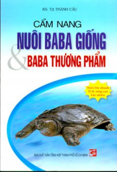 Cẩm Nang Nuôi BaBa Giống Và Ba Ba Thương Phẩm