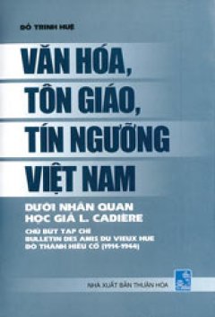 Văn Hóa , Tôn Giáo , Tín Ngưỡng Việt Nam