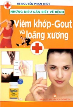 Những Điều Cần Biết Về Bệnh Viêm Khớp – Gout Và Loãng Xương