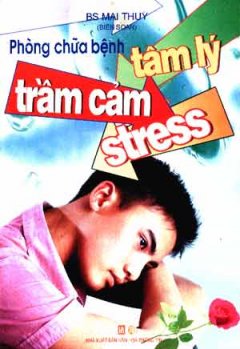 Phòng Chữa Bệnh Tâm Lý –  Trầm Cảm –  Stress