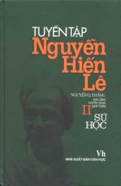 Tuyển Tập Nguyễn Hiến Lê – Tập II: Sử Học