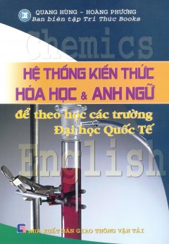 Hệ Thống Kiến Thức Hóa Học Và Anh Ngữ Để Theo Học Các Trường Đại Học Quốc Tế