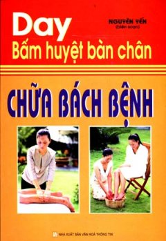 Day Bấm Huyệt Bàn Chân Chữa Bách Bệnh