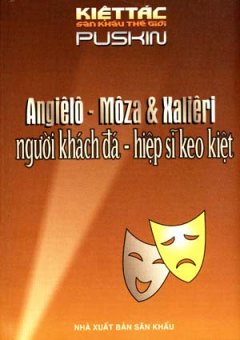 Angiêlô Môza Và Xaliêri Người Khách Đá -Hiệp Si Keo Kiệt – 100 Kiệt Tác Sân Khấu Thế Giới