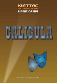 Caligula – 100 Kiệt Tác Sân Khấu Thế Giới