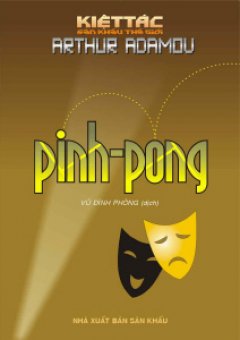 Pinh-Pong – 100 Kiệt Tác Sân Khấu Thế Giới