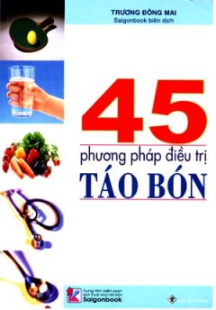 45 Phương Pháp Điều Trị Táo Bón