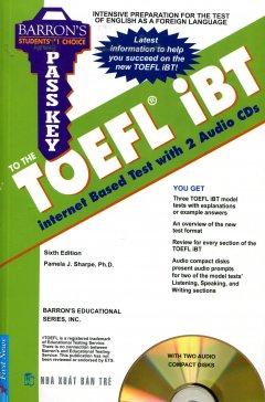 Barron’s Students’ #1 Choice Pass Key To The TOEFL iBT Internet – Based Test With Audio CDs (Kèm 2CD)