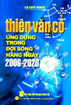 Thiên Văn Cổ Ứng Dụng Trong Đời Sống Hằng Ngày 2006 – 2020