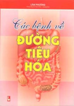 Các Bệnh Về Đường Tiêu Hoá