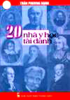 20 Nhà Y Học Tài Danh – Tái bản 09/06/2006