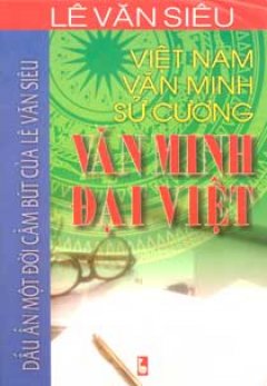 Việt Nam Văn Minh Sử Cương – Văn Minh Đại Việt