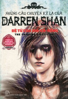 Những Câu Chuyện Kỳ Lạ Của Darren Shan – Tập 2: Đệ Tử Của Ma Cà Rồng