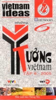 Những Ý Tưởng Việt Nam (Tập 6)