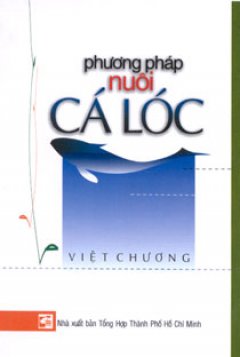 Phương Pháp Nuôi Cá Lóc