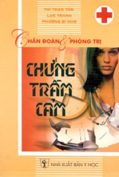 Chẩn Đoán Và Phòng Trị Chứng Trầm Cảm