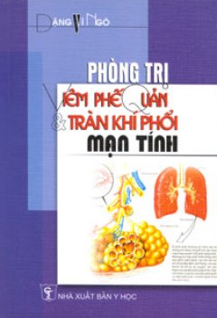 Phòng Trị Viêm Phế Quản Và Tràn Khí Phổi Mạn Tính