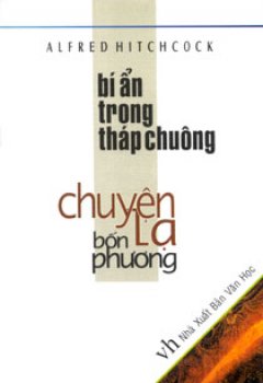 Bí Ẩn Trong Tháp Chuông –  Chuyện Lạ Bốn Phương