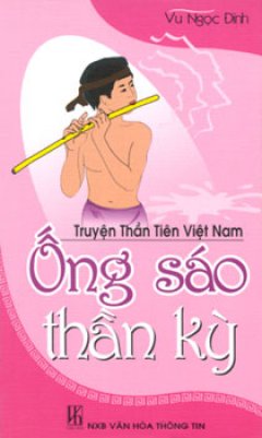 Ống Sáo Thần Kỳ (Truyện Thần Tiên Việt Nam)
