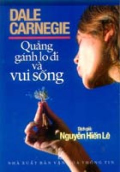 Quẳng Gánh Lo Đi Và Vui Sống – Tái bản 2006