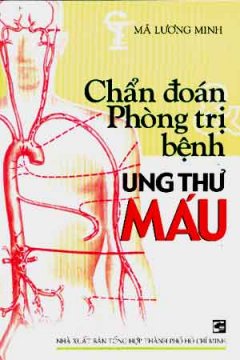 Chẩn Đoán & Phòng Trị Bệnh Ung Thư Máu