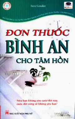 Đơn Thuốc Bình An Cho Tâm Hồn (Cuộc Sống Diệu Kỳ)