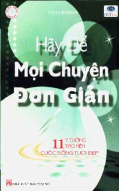 Hãy Để Mọi Chuyện Đơn Giản (Cuộc Sống Diệu Kỳ)