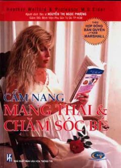 Cẩm Nang Mang Thai & Chăm Sóc Bé (Bìa Cứng)