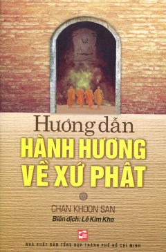 Hướng Dẫn Hành Hương Về Xứ Phật