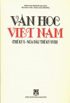 Văn Học Việt Nam (Thế Kỷ X – Nửa Đầu Thế Kỷ XVIII)