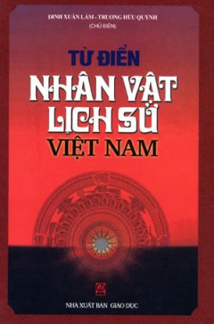 Từ Điển Nhân Vật Lịch Sử Việt Nam