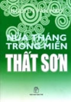 Nửa Tháng Trong Miền Thất Sơn – Tái bản 10/06/2006