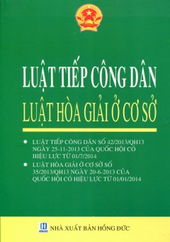 Luật Tiếp Công Dân – Luật Hòa Giải Ở Cơ Sở