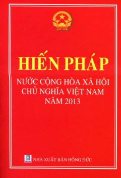 Hiến Pháp Nước Cộng Hòa Xã Hội Chủ Nghĩa Việt Nam Năm 2013