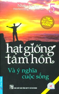 Hạt Giống Tâm Hồn – Và Ý Nghĩa Cuộc Sống (Tập 5)