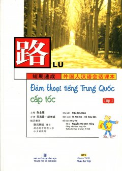 Đàm Thoại Tiếng Trung Quốc Cấp Tốc – Tập 1 (Kèm 1 CD)