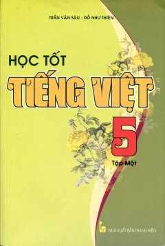 Học Tốt Tiếng Việt 5 – Tập 1